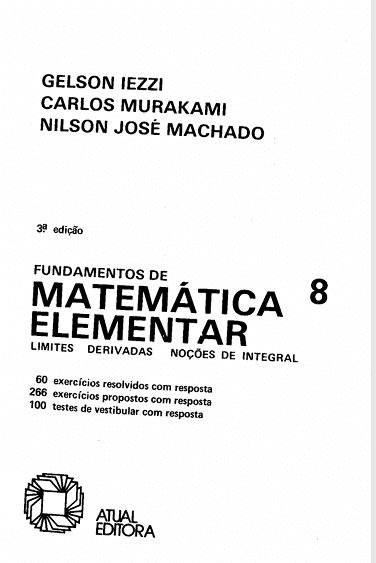 Fundamendos da matematica Elementar_08_(Limetes,Derivadas e Nocoes de Integral)